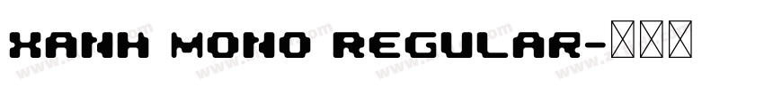 Xanh Mono Regular字体转换